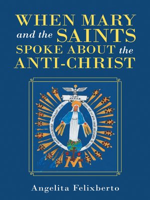 cover image of When Mary and the Saints Spoke About the Anti-Christ